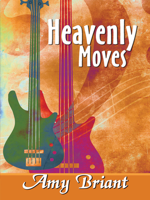 Title details for Heavenly Moves by Amy Briant - Available